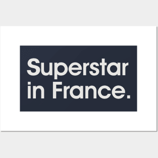 Superstar In France Posters and Art